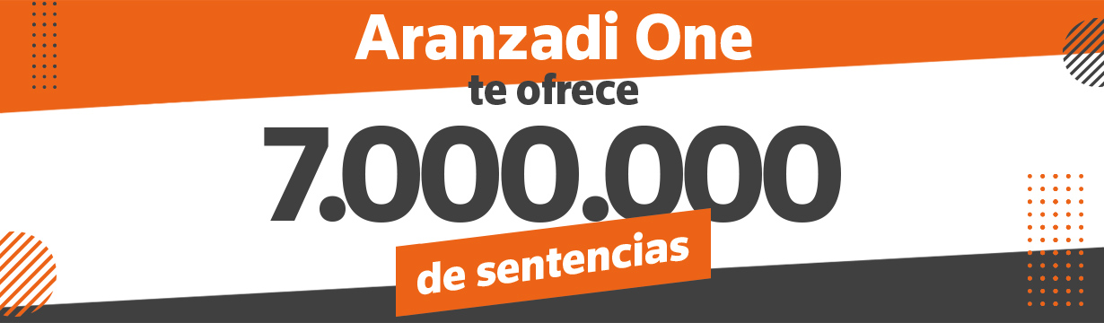 Aranzadi One te ofrece 7.000.000 de sentencias